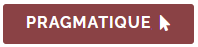 Bouton avec le mot Pragmatique